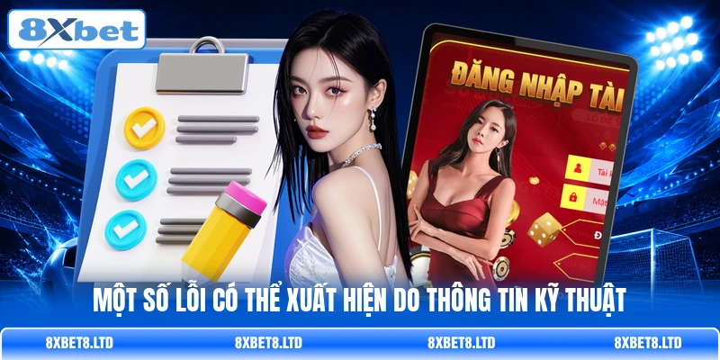 Một số lỗi có thể xuất hiện do thông tin kỹ thuật Một số lỗi có thể xuất hiện do thông tin kỹ thuật