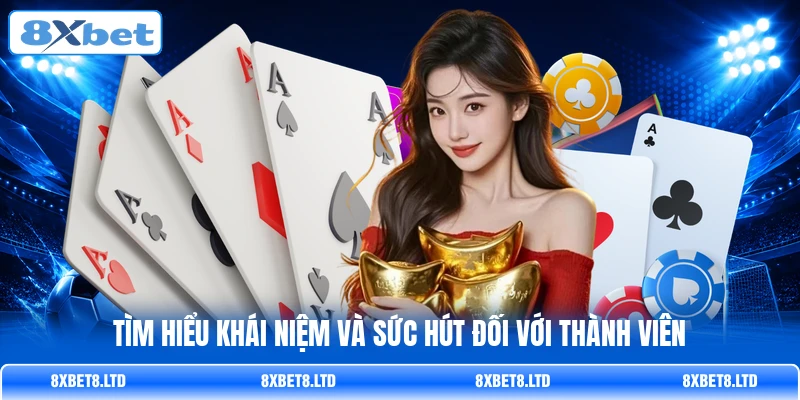 Tìm hiểu khái niệm và sức hút đối với thành viên Tìm hiểu khái niệm và sức hút đối với thành viên