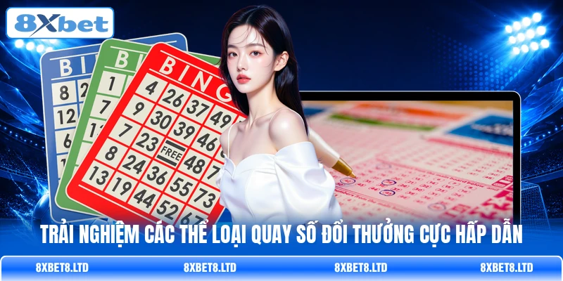 Trải nghiệm các thể loại quay số đổi thưởng cực hấp dẫn Trải nghiệm các thể loại quay số đổi thưởng cực hấp dẫn
